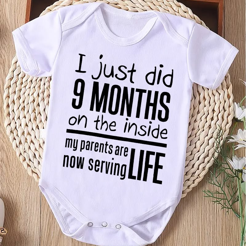 Funny Baby Onesie – “I Just Did 9 Months on the Inside”